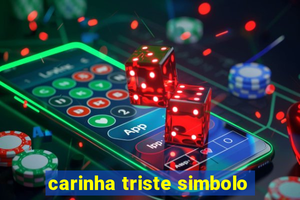 carinha triste simbolo